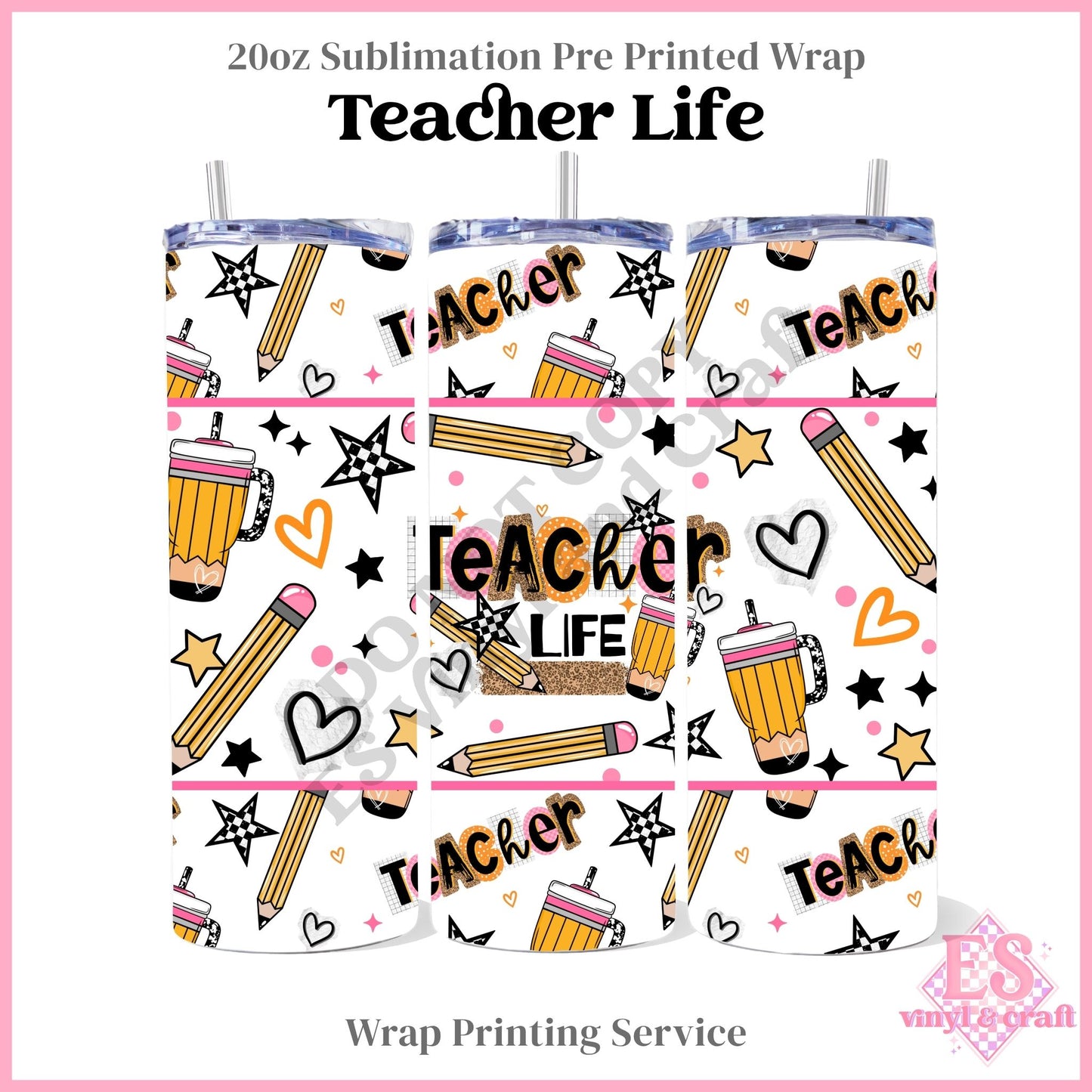 Teacher Life - Full 20oz Tumbler Sublimation Print