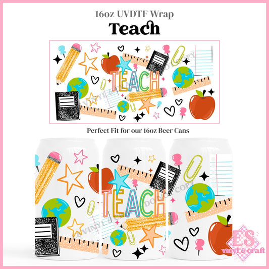 Teach - 16oz Beer Can / Libbey UVDTF Transfers