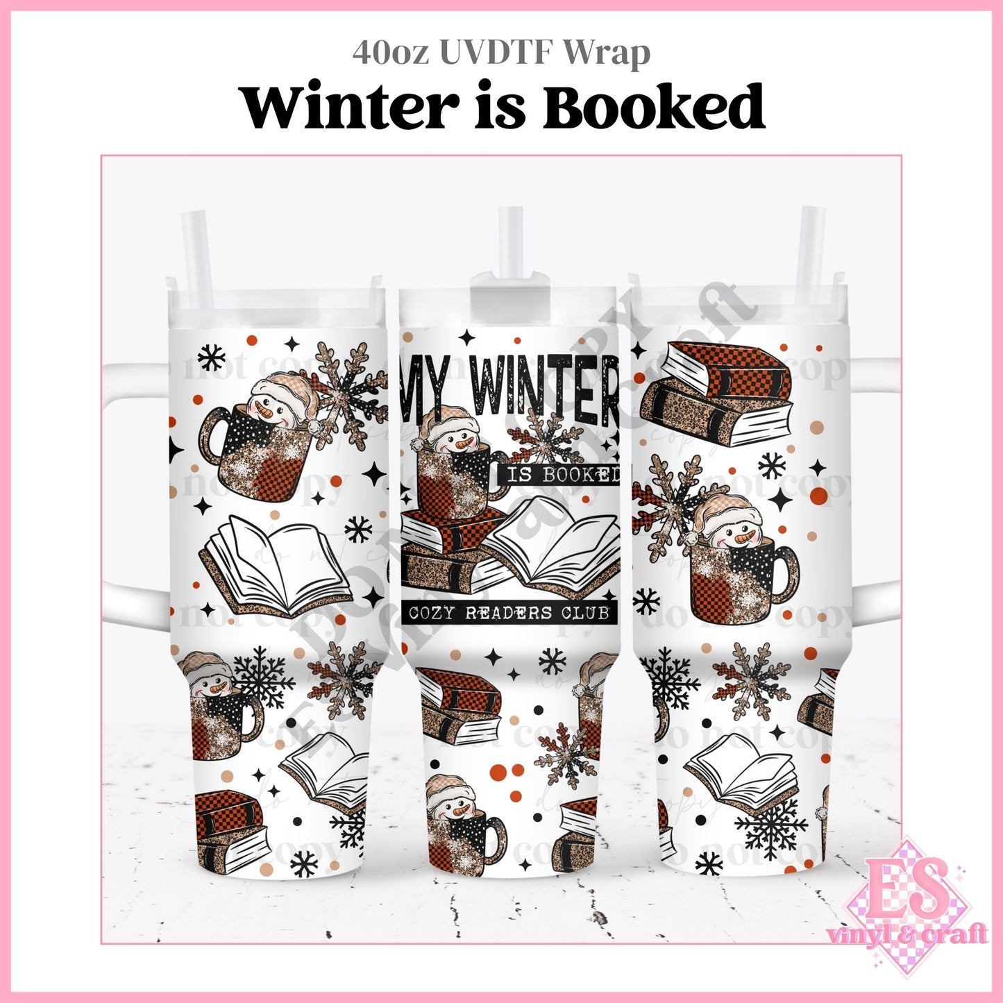 Winter is Booked - 40oz Tumbler Wraps - UVDTF (Top & Bottom)