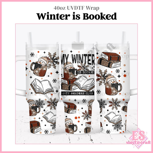 Winter is Booked - 40oz Tumbler Wraps - UVDTF (Top & Bottom)