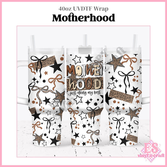 Motherhood - 40oz Tumbler Wraps - UVDTF (Top & Bottom)