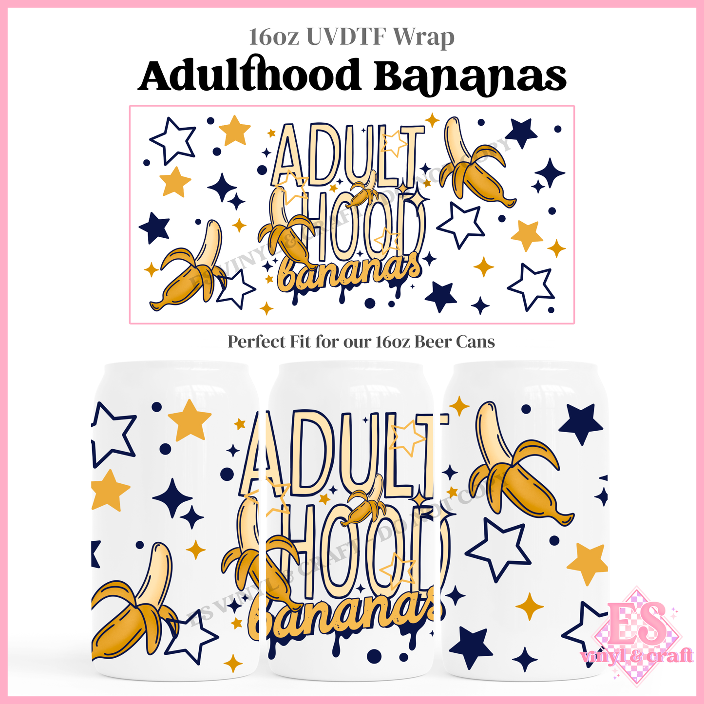 Adulthood Bananas - 16oz Beer Can / Libbey UV-DTF Transfer