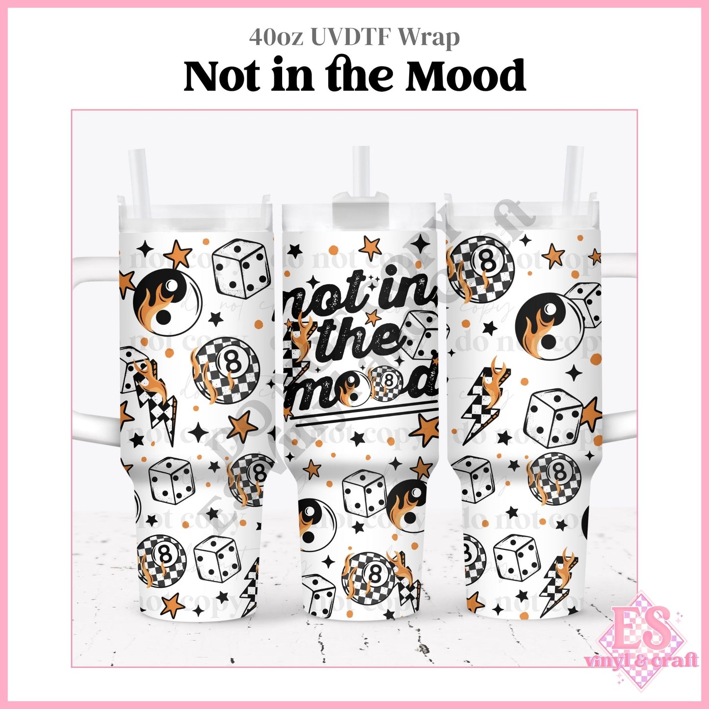 Not in the Mood - 40oz Tumbler Wraps - UVDTF (Top & Bottom)