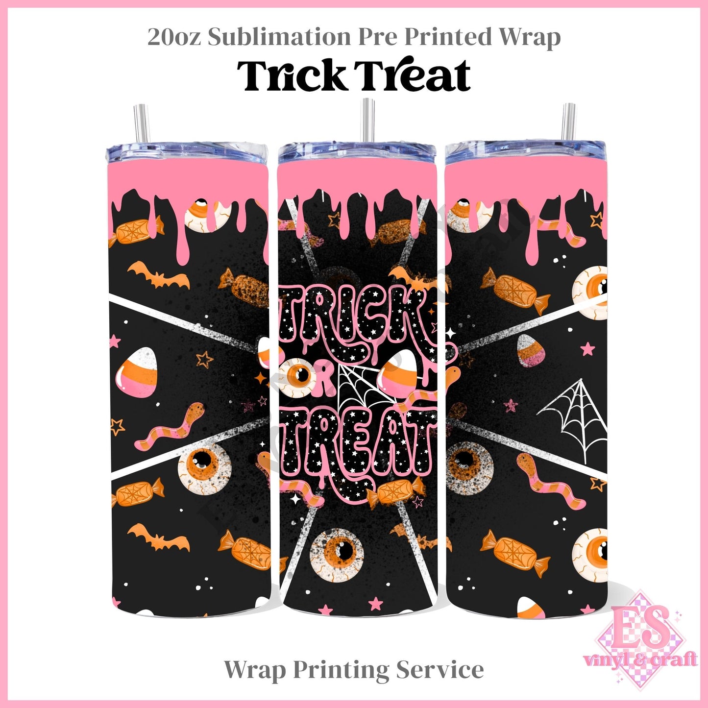 Trick Treat - Full 20oz Tumbler Sublimation Print