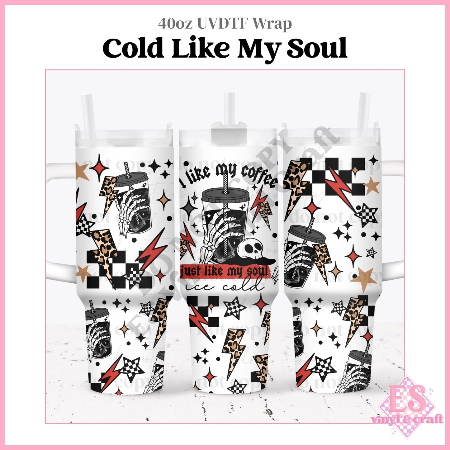 Cold Like My Soul - 40oz Tumbler Wraps - UVDTF (Top & Bottom)