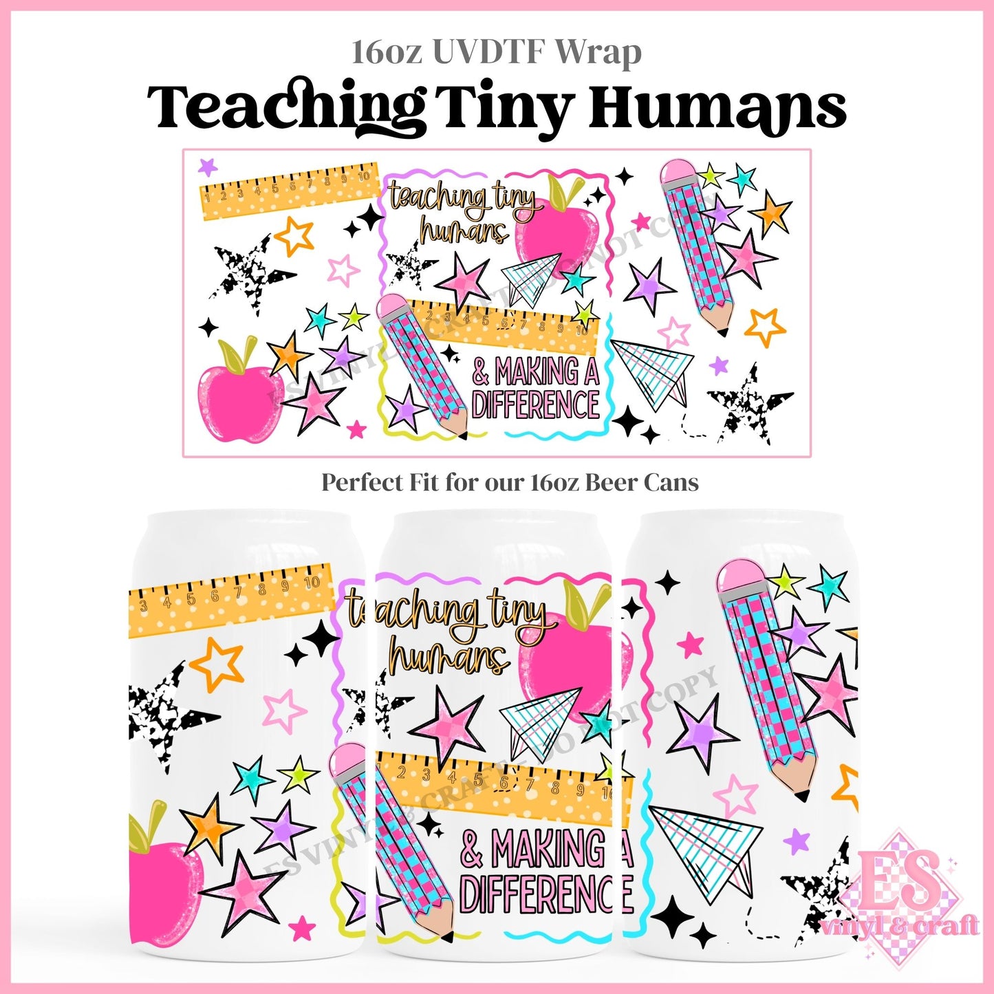 Teaching Tiny Humans - 16oz Beer Can / Libbey UVDTF Transfers