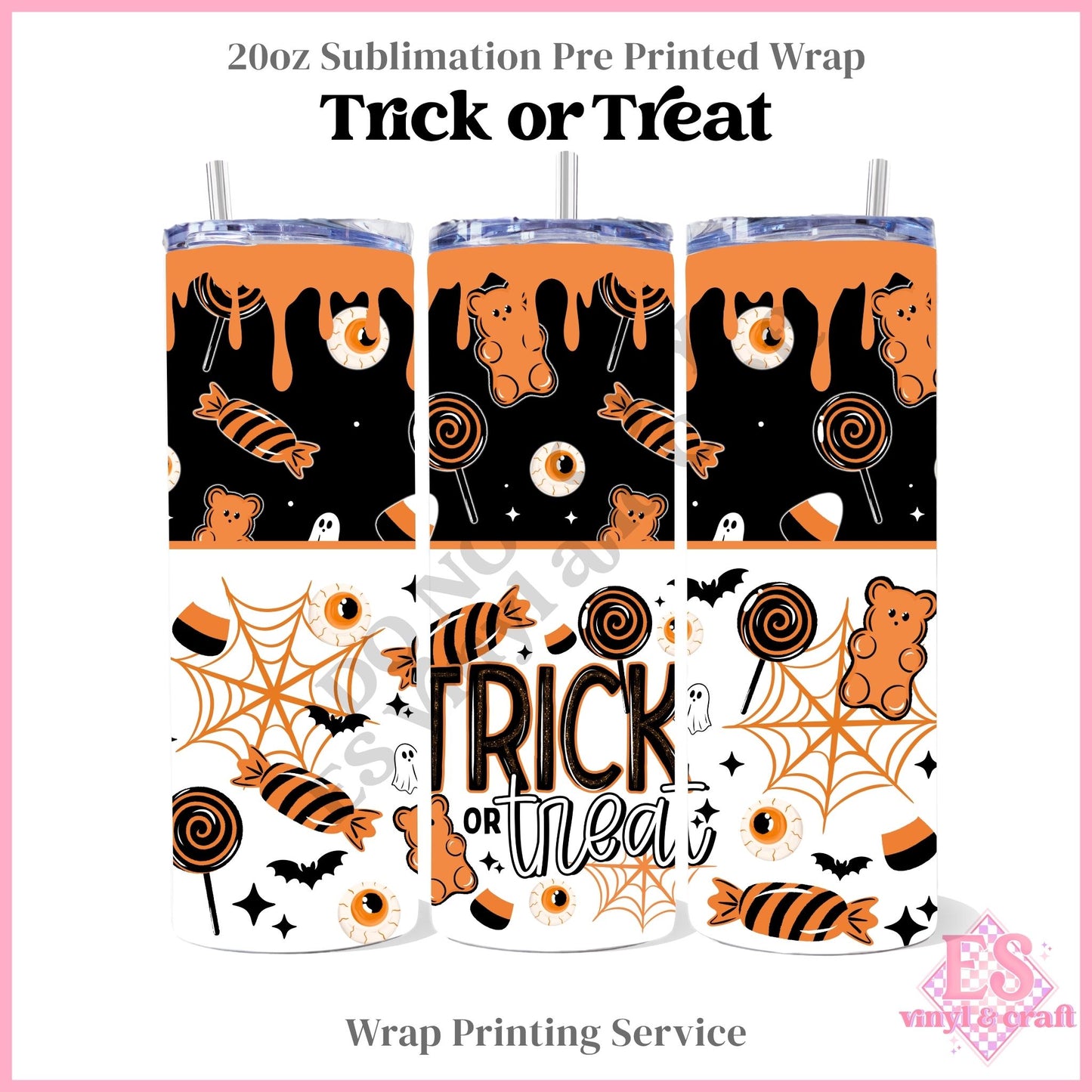 Trick or Treat - Full 20oz Tumbler Sublimation Print