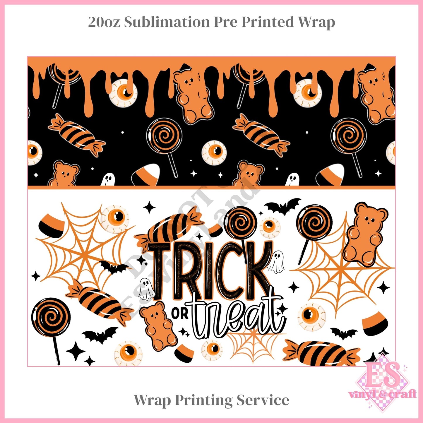 Trick or Treat - Full 20oz Tumbler Sublimation Print
