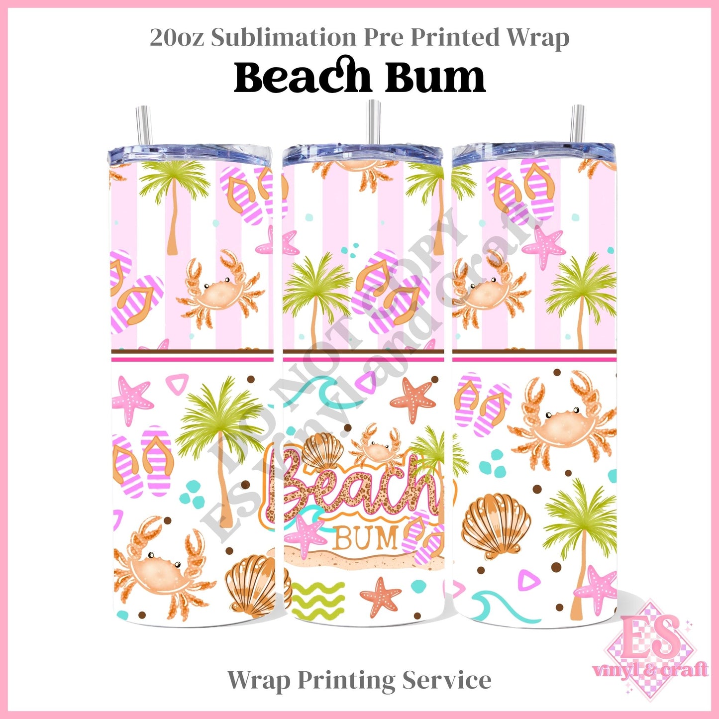 Beach Bum - Full 20oz Tumbler Sublimation Print