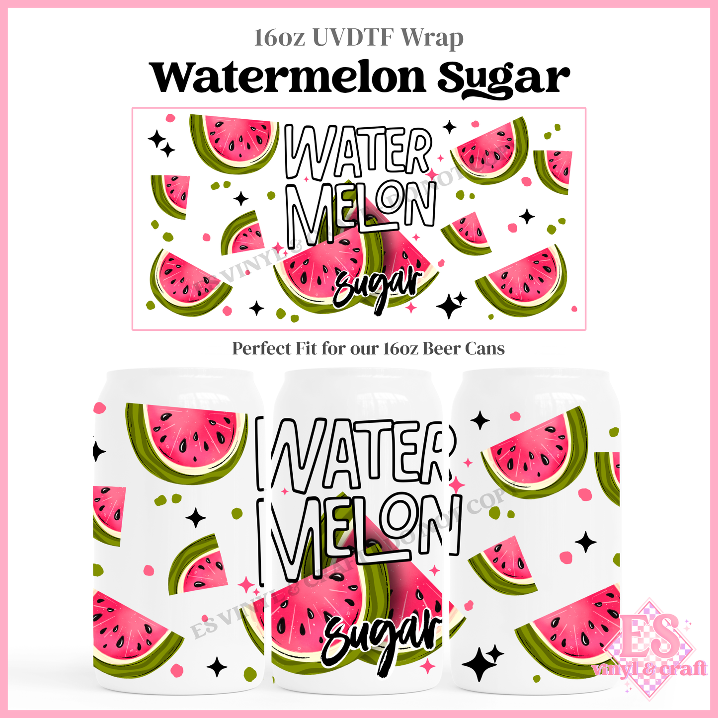 Watermelon Sugar - 16oz Beer Can / Libbey UV-DTF Transfer