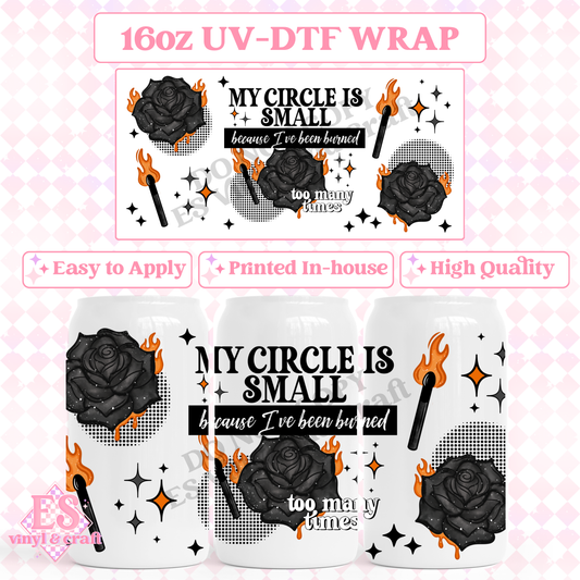 My Circle is Small - 16oz Beer Can / Libbey UV-DTF Transfer image 0