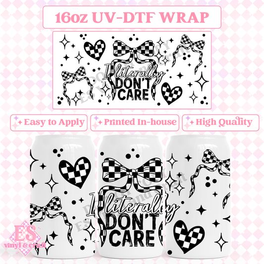 Literally Don't Care - 16oz Beer Can / Libbey UV-DTF Transfer image 0