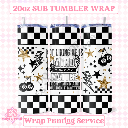 Mind Over Matter - Full 20oz Tumbler Sublimation Print image 0