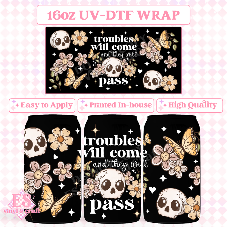 Troubles Will Come (White) - 16oz Beer Can / Libbey UV-DTF Transfer image 0