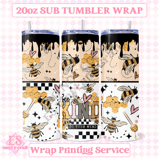Bee Kind to your Mind - Full 20oz Tumbler Sublimation Print image 0