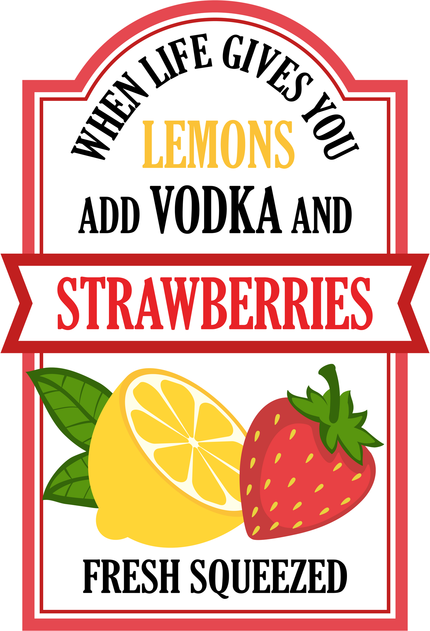 When Life Gives You Lemons Add Vodka and Strawberries image 2