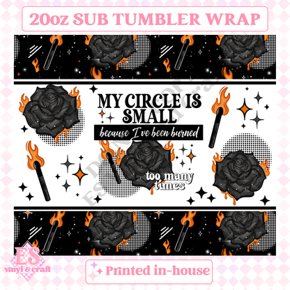 My Circle is Small - Full 20oz Tumbler Sublimation Print image 1