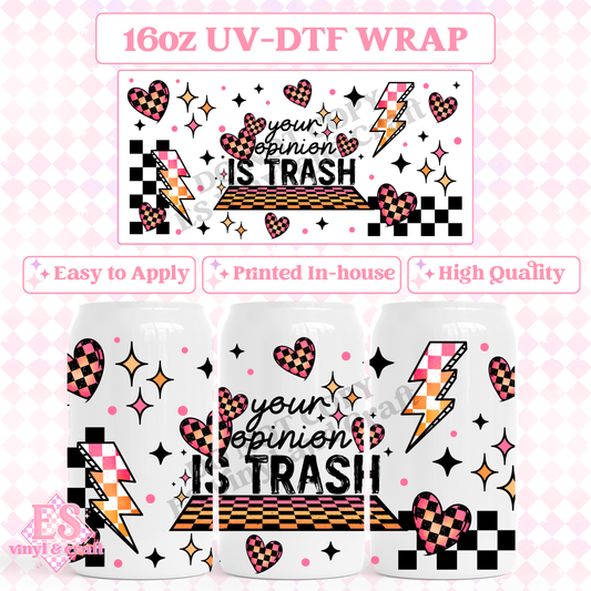 Opinion is Trash - 16oz Beer Can / Libbey UV-DTF Transfer image 0