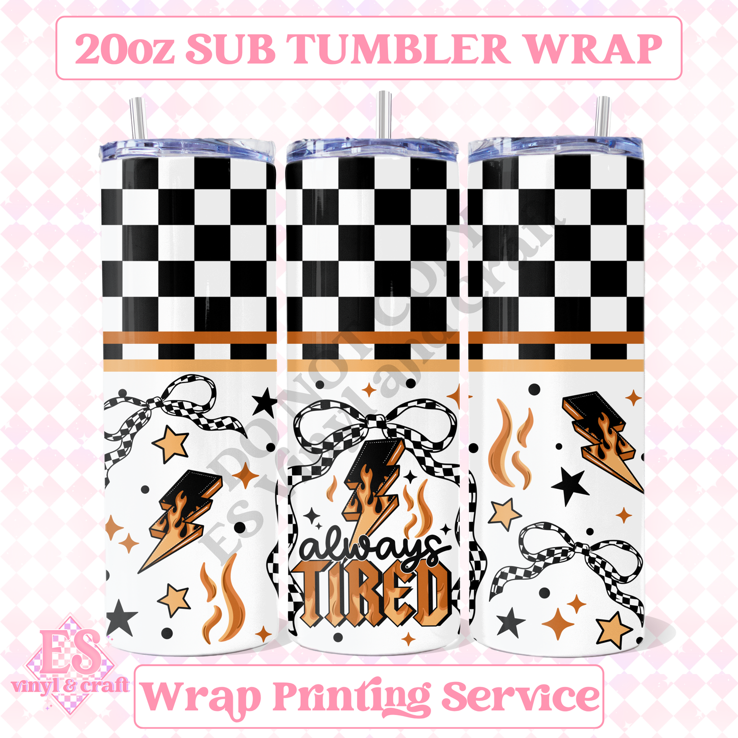 Always Tired - Full 20oz Tumbler Sublimation Print image 0