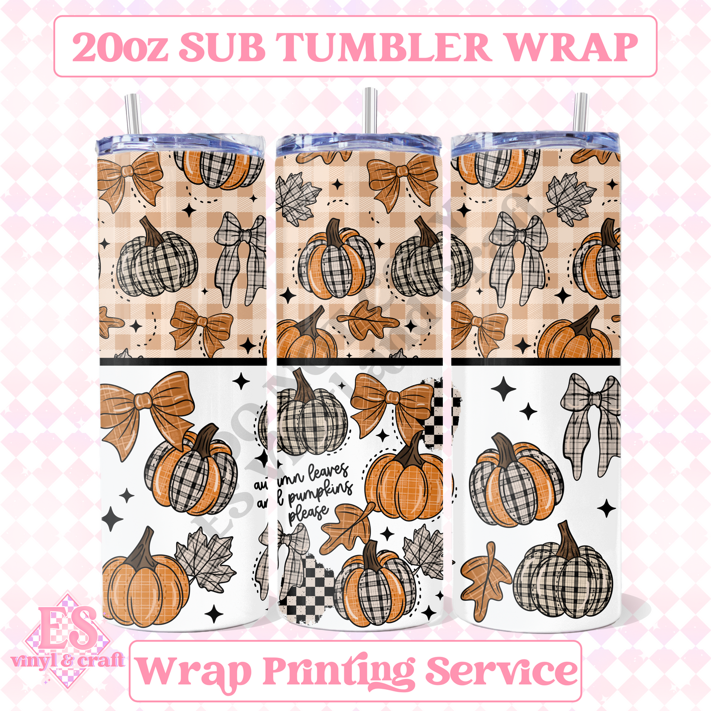 Autumn Leaves and Pumpkins Please - Full 20oz Tumbler Sublimation Print image 0