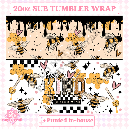 Bee Kind to your Mind - Full 20oz Tumbler Sublimation Print image 1