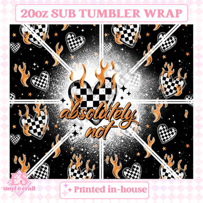 Absolutely Not - Full 20oz Tumbler Sublimation Print image 1