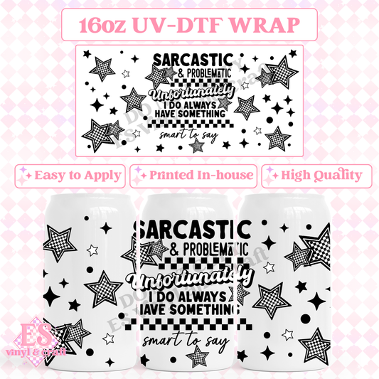 Sarcastic - 16oz Beer Can / Libbey UV-DTF Transfer image 0