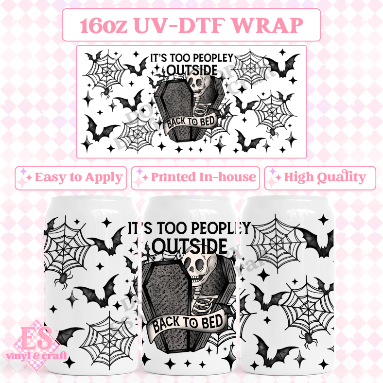 Too Peopley Outside, Back to Bed - 16oz Beer Can / Libbey UV-DTF image 0
