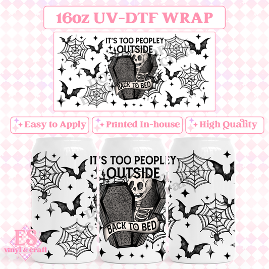 Too Peopley Outside, Back to Bed - 16oz Beer Can / Libbey UV-DTF image 0