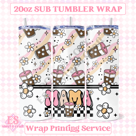 Mama - Full 20oz Tumbler Sublimation Ready Print image 0