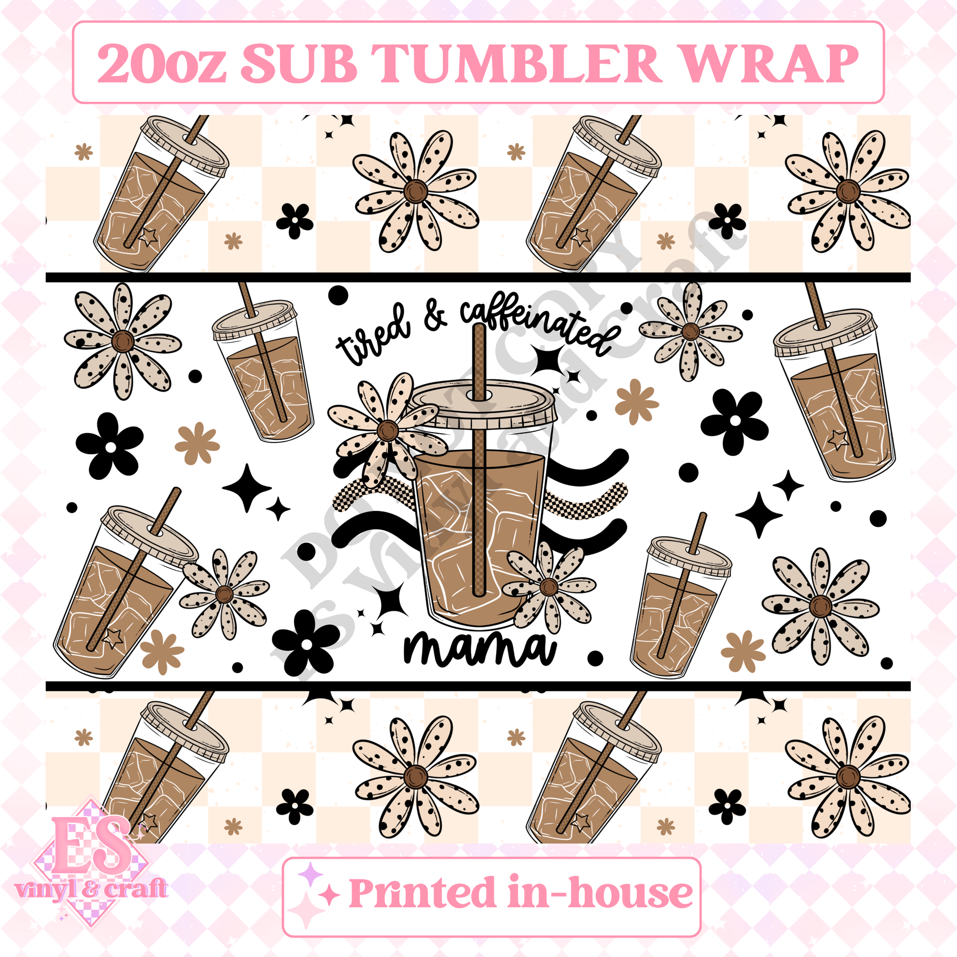Tired Caffeinated Mama - Full 20oz Tumbler Sublimation Print image 1