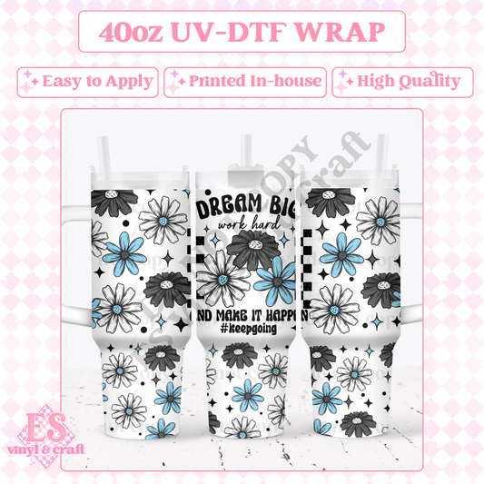 Dream Big - 40oz Tumbler Wraps - UV-DTF (2 Wraps - Top and Bottom) image 0