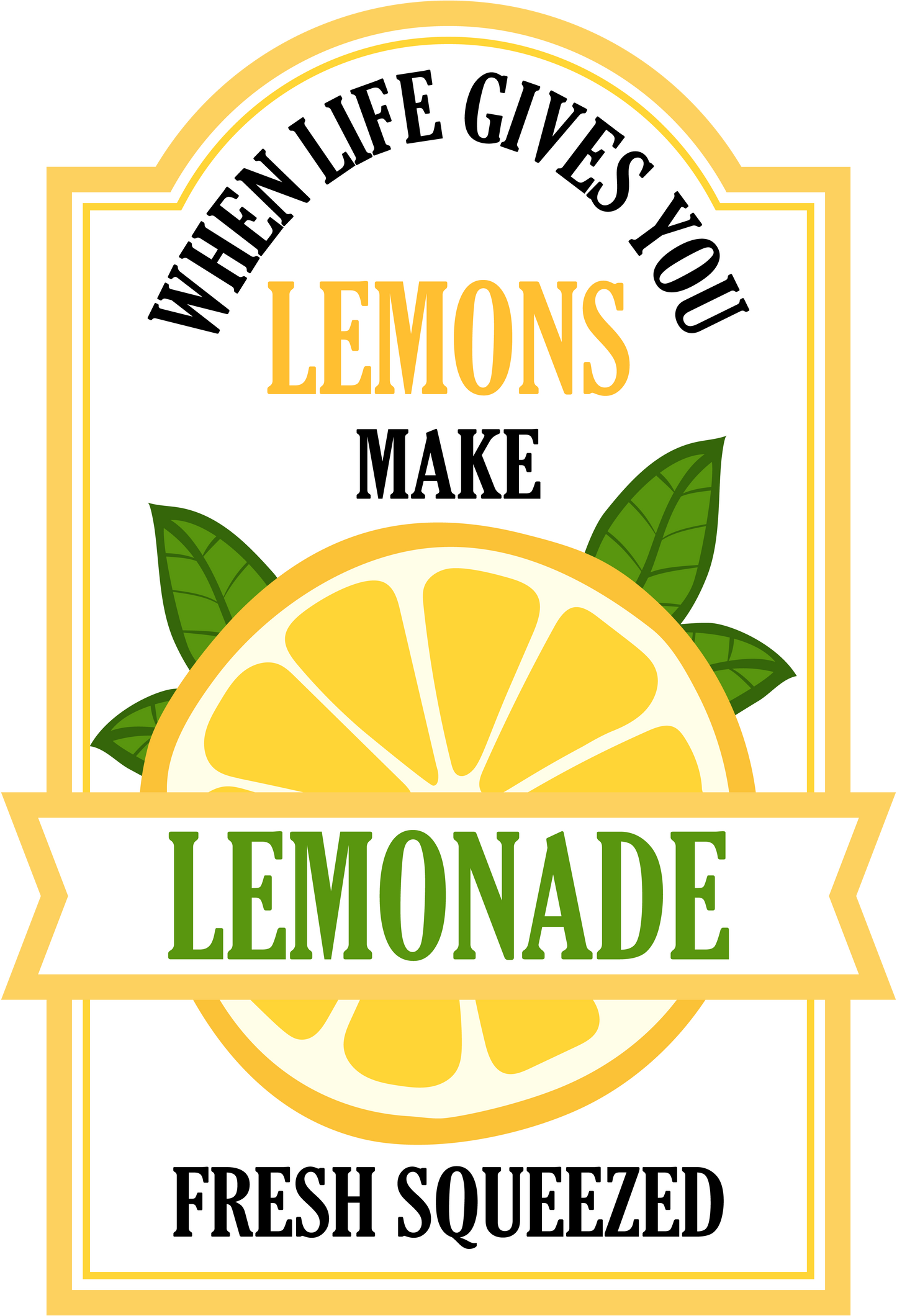 When Life Gives You Lemons Make Lemonade image 2