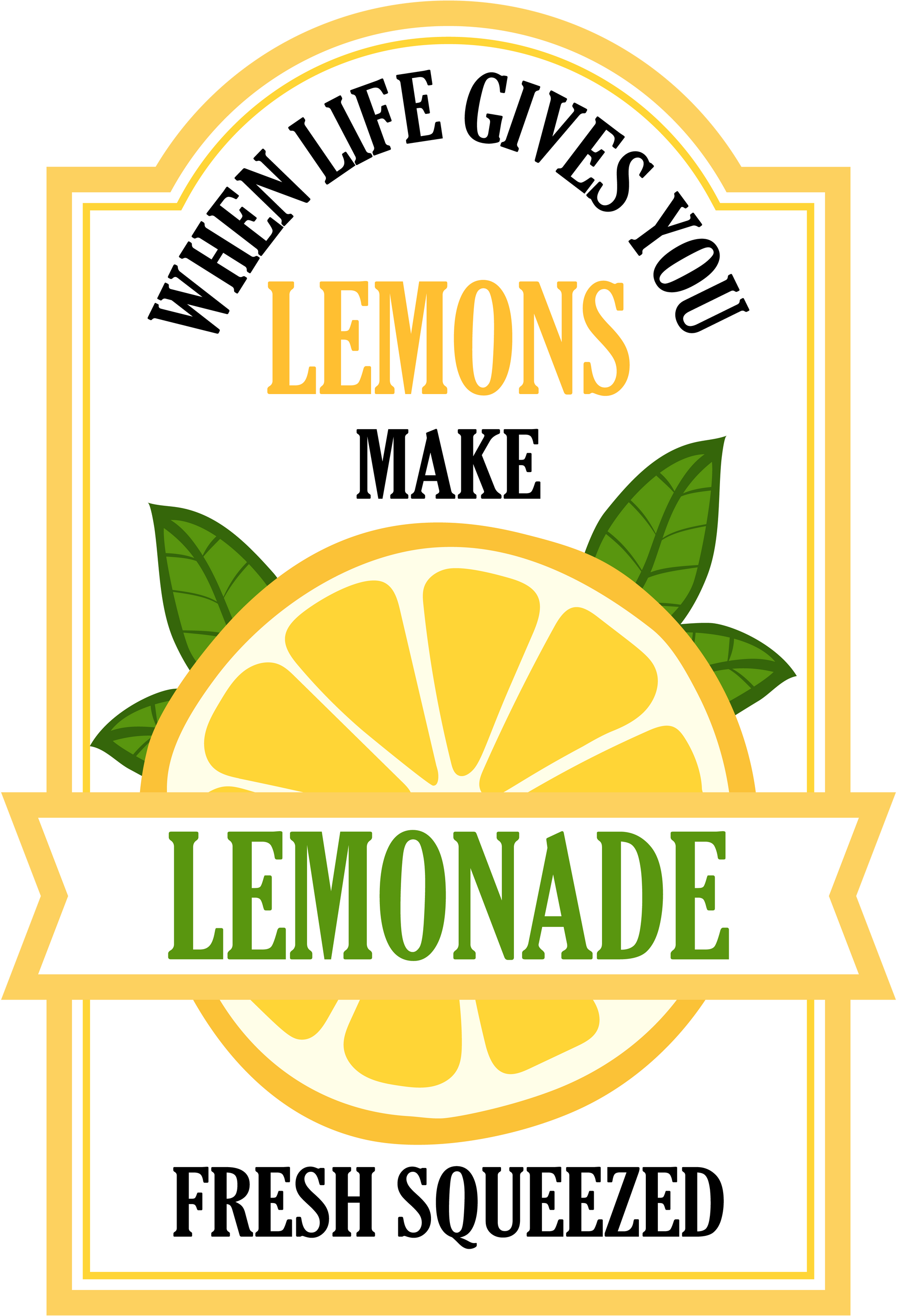 When Life Gives You Lemons Make Lemonade image 2