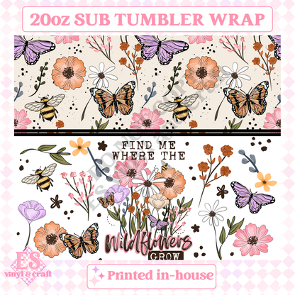 Find Me Where the Wildflowers Grow - Full 20oz Tumbler Sublimation Print image 1