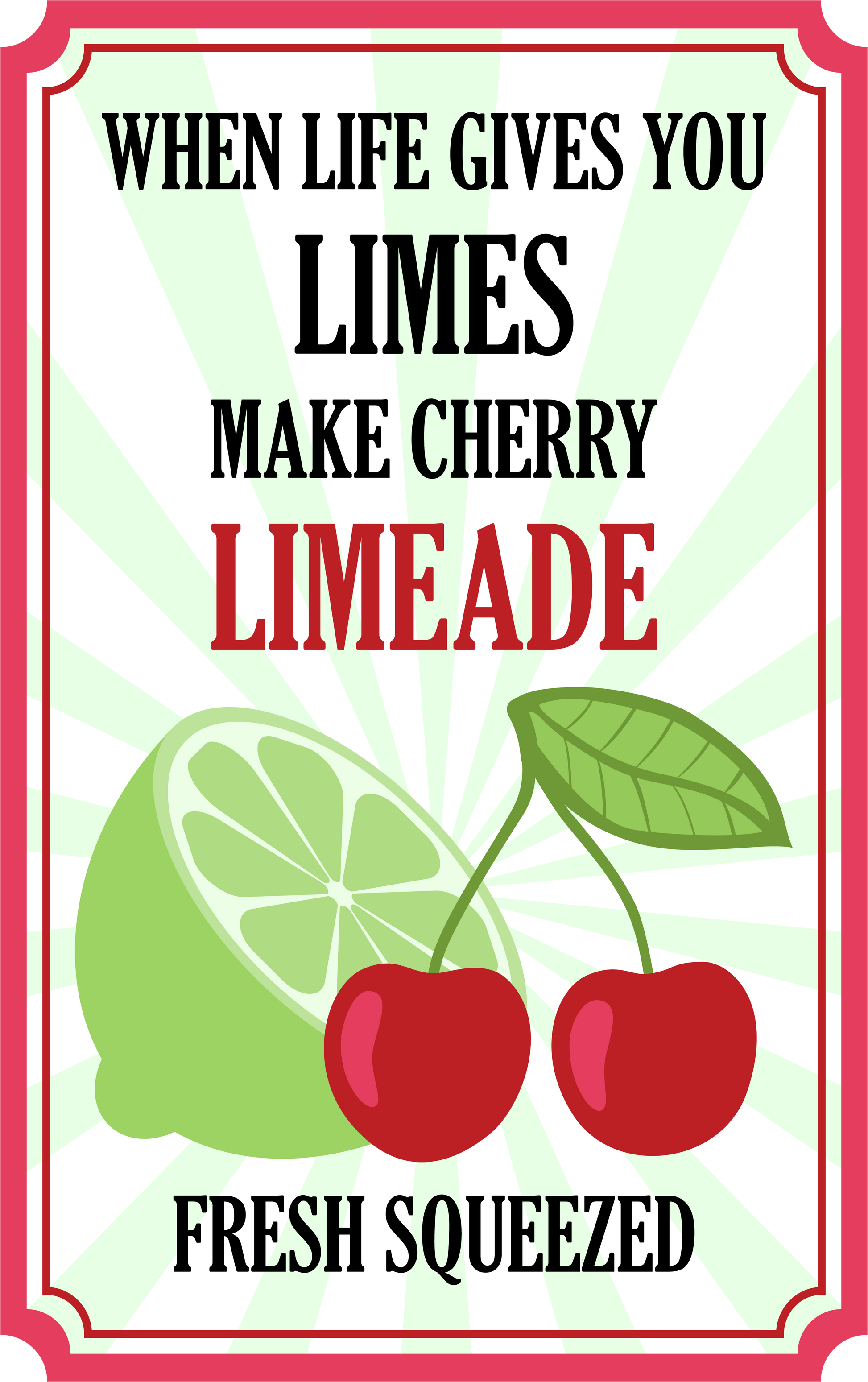 When Life Gives You Limes Make Cherry Limeade image 1