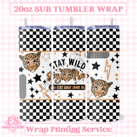 Stay Wild - Full 20oz Tumbler Sublimation Print image 0