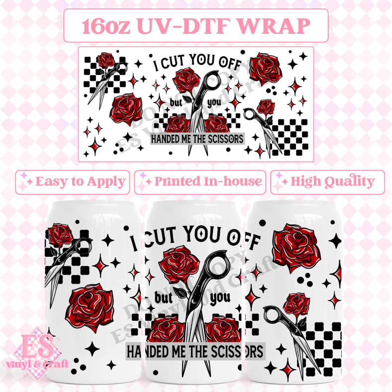 Cut You Off - 16oz Beer Can / Libbey UV-DTF Transfer image 0