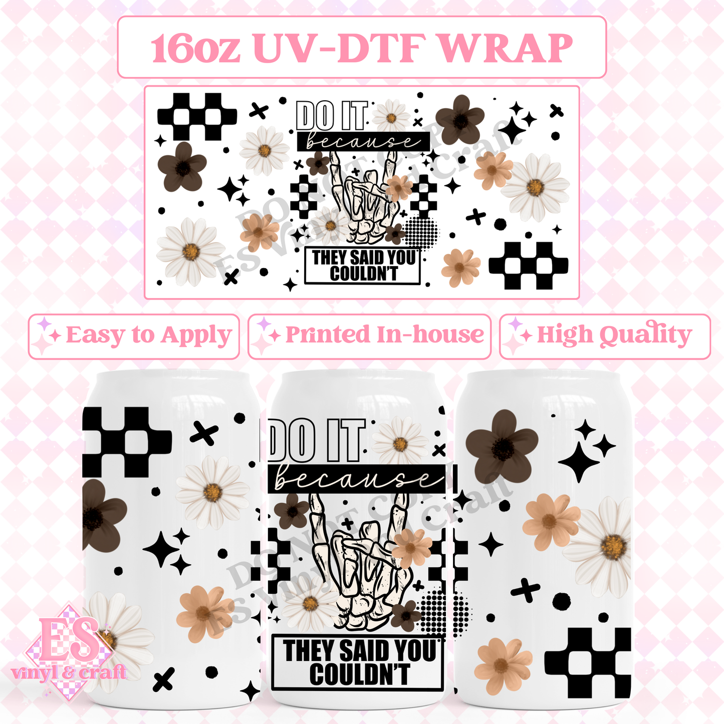 Do it Because..... - 16oz Beer Can / Libbey UV-DTF image 0